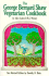 The George Bernard Shaw Vegetarian Cookbook
