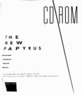 Cd Rom the New Papyrus: the Current and Future State of the Art