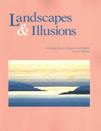 Landscapes and Illusions: Creating Scenic Imagery With Fabric