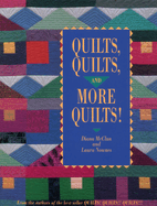 Quilts Quilts and More Quilts! (From the Authors of the Best Seller Quilts! Quilts! ! Quilts! )