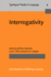 Interrogativity: a Colloquium on the Grammar, Typology, and Pragmatics of Questions in Seven Diverse Languages, Cleveland, Ohio, October 5th, 1981-M (Typological Studies in Language, )
