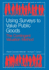 Using Surveys to Value Public Goods: the Contingent Valuation Method