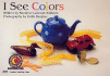 I See Colors (Learn to Read, Read to Learn: Science)
