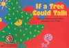 If a Tree Could Talk (Emergent Reader Science; Level 2)