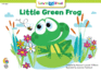 Little Green Frog (Fun and Fantasy Learn to Read)