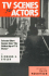 Tv Scenes for Actors: Selected Short Scenes From the Golden Age of T.V. Drama