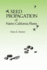 Seed Propagation of Native California Plants