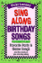 Sing Along Birthday Songs: Favorite Party and Game Songs