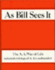 As Bill Sees It: the a. a. Way of Life...Selected Writings of the a. a. 'S Co-Founder