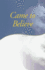 Came to Believe