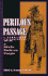 Perilous Passage: a Narrative of the Montana Gold Rush, 1862-1863
