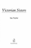 Victorian Sisters: the Remarkable Macdonald Women and the Great Men They Inspired