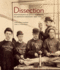 Dissection: Photographs of a Rite of Passage in American Medicine 1880? 1930