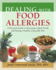 Dealing With Food Allergies: a Practical Guide to Detecting Culprit Foods and Eating a Healthy, Enjoyable Diet