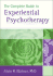The Complete Guide to Experiential Psychotherapy