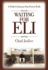 Waiting for Eli: a Father's Journey From Fear to Faith