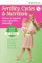 Fertility Cycles & Nutrition: Self-Care for Improved Cycles and Fertility...Naturally!