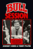 Bull Session: an Up-Close Look at Michael Jordan and Courtside Stories About the Chicago Bulls