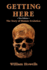Getting Here: the Story of Human Evolution