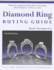 Diamond Ring Buying Guide: How to Evaluate, Identify and Select Diamonds & Diamond Jewelry (6th Edition)