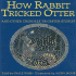 How Rabbit Tricked Otter: and Other Cherokee Trickster Stories (Parabola Storytime Series)