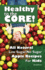 Healthy to the Core!: All Natural Low Sugar/No Sugar Apple Recipes for Kids