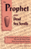 The Prophet of the Dead Sea Scrolls: the Essenes and the Early Christians-One and the Same Holy People. Their Seven Devout Practices