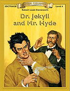 Dr. Jekyll & Mr. Hyde (Bring the Classics to Life: Level 4)