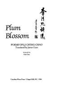 Plum Blossom: Poems of Li Ch'Ing-Chao (English and Chinese Edition)