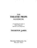 Theater Props Handbook: a Comprehensive Guide to Theater Properties, Materials, and Construction