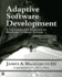 Adaptive Software Development: a Collaborative Approach to Managing Complex Systems