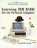 Learning Ibm Basic for the Personal Computer (Sla)