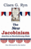 The New Jacobinism: America as Revolutionary State