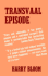 Transvaal Episode