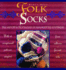Folk Socks: the History & Techniques of Handknitted Footwear