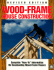 Wood-Frame House Construction: Complete How-to Information on Constructing Wood-Frame Houses