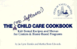 The (No Leftovers! ) Child Care Cookbook: Kid-Tested Recipes and Menus for Centers & Home-Based Programs
