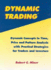 Dynamic Trading: Dynamic Concepts in Time, Price & Pattern Analysis With Practical Strategies for Traders & Investors
