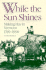 While the Sun Shines: Making Hay in Vermont 1789-1990