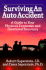 Surviving an Auto Accident: a Guide to Your Physical, Economic and Emotional Recovery