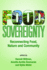 Food Sovereignty: Reconnecting Food, Nature & Community