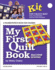 My First Quilt Book Kit: Machine Sewing (My First Sewing Book Kit Series)