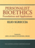 Personalist Bioethics: Foundations and Applications