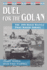 Duel for the Golan: the 100-Hour Battle That Saved Israel