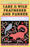 Care of the Wild Feathered & Furred: Treating and Feeding Injured Birds and Animals