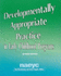 Developmentally Appropriate Practice in Early Childhood Programs, Revised Edition