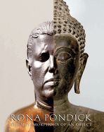 Rona Pondick: the Metamorphosis of an Object