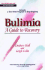 Bulimia: a Guide to Recovery
