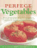 Perfect Vegetables: Part of the Best Recipe Series