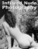 Infrared Nude Photography: a Guide to Infrared and Advanced Technique